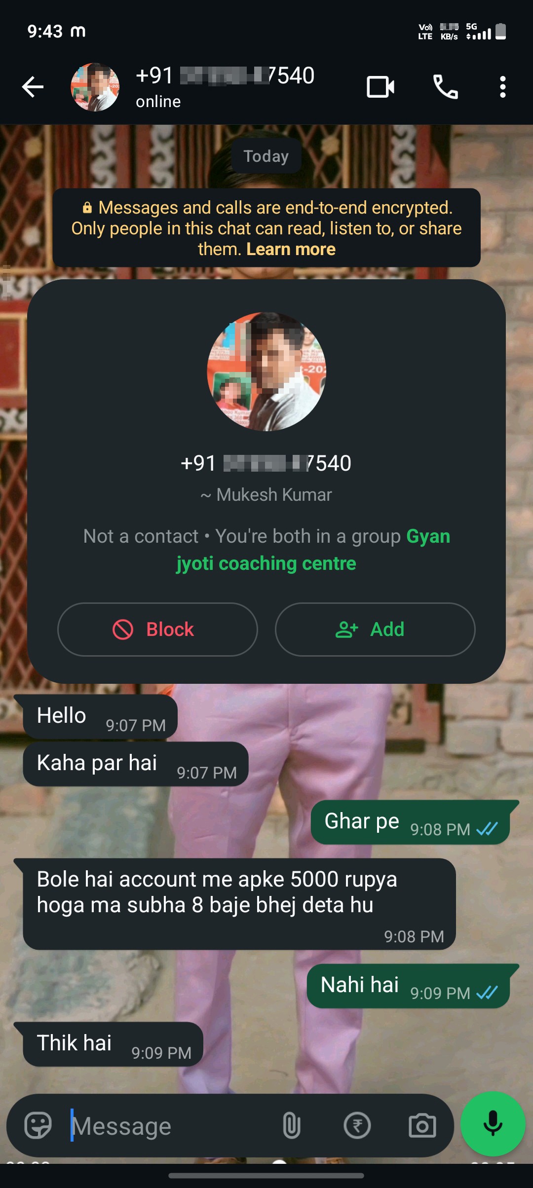 I don't know this and he is asking me for money again and again. 