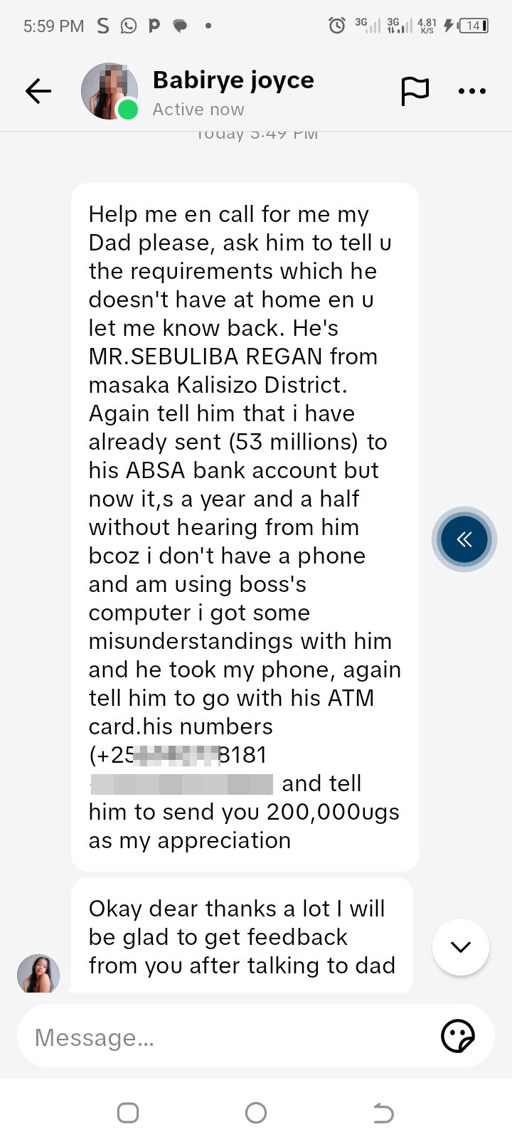 I think someone wants to scam me or let me help scam someone.
